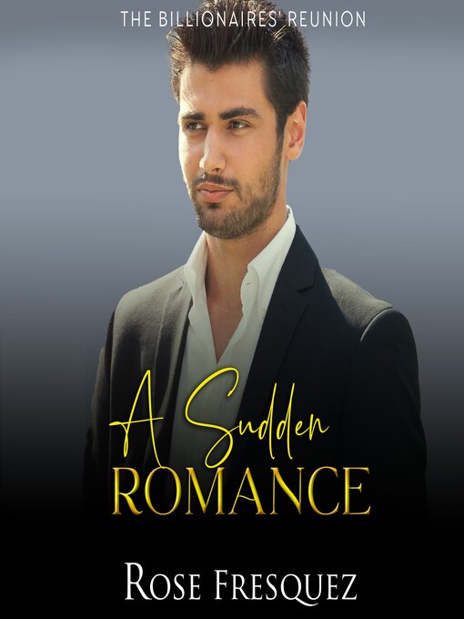 Title details for A Sudden Romance by Rose Fresquez - Available